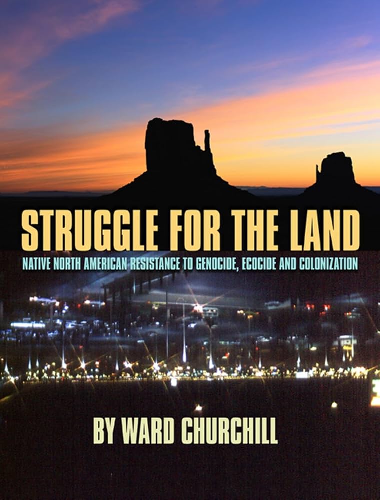 Struggle for the Land: Native North American Resistance to